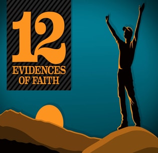 12 Evidences of Faith (pt7)